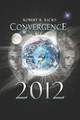 Convergence 2012 Robert R Ricks 9781797458502