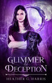 Glimmer of Deception: An Urban Fantasy Novel Heather G Harris 9781915384065