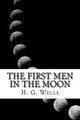The First Men in The Moon by H G Wells
