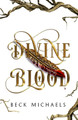 Divine Blood (GOTM Limited Edition #1) by Beck Michaels