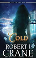 Cold by Robert J Crane