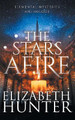 The Stars Afire by Elizabeth Hunter