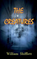 The Creatures by William Shifflett