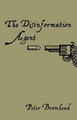 The Disinformation Agent Peter Bromhead 9781499204582