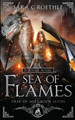 Dawn of Magic: Sea of Flames Sara C Roethle 9781733013635
