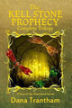 The Kell Stone Prophecy (Complete Trilogy) by Dana Trantham