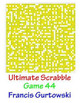 Ultimate Scabble Game 44 by Francis Gurtowski
