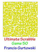 Ultimate Scabble Game 50 by Francis Gurtowski