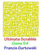Ultimate Scabble Game 54 by Francis Gurtowski