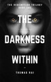 The Darkness Within Thomas Rai 9781916117105