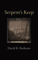 Serpent's Keep David R Beshears 9781947231313