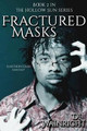 Fractured Masks by D L Wainright