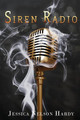 Siren Radio by Jessica Nelson Hardy