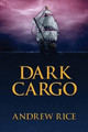 Dark Cargo by Andrew Rice (Imperial College School of Medicine London UK)