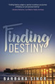 Finding Destiny Barbara Sinor 9781615992997