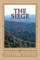 The Siege Darrell Maloney 9781500159054