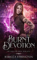 Burnt Devotion by Rebecca Ethington