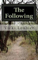 The Following by Vicki Loubier