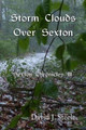 Storm Clouds Over Sexton David J Steele 9781500170516