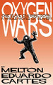 Oxygen Wars by Melton Eduardo Cartes