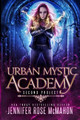 Urban Mystic Academy: Second Project Jennifer Rose McMahon 9781707919109