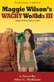 Maggie Wilson's WACKY Worlds III by Allen C McKinzie