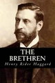 The Brethren Sir H Rider Haggard 9781533380388