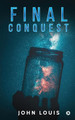 Final Conquest John Louis 9781648506499