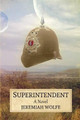 Superintendent by Jeremiah Wolfe