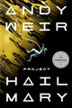 Project Hail Mary: A Novel Andy Weir 9780593135204