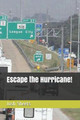 Escape the Hurricane! by Josh Sheets