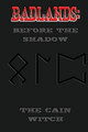 Badlands: Before the Shadow: The Cain Witch Robert E Hatch 9781517624620