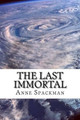 The Last Immortal by Anne Spackman