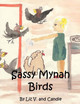 Sassy Mynah Birds by Candie Johnson