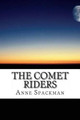 The Comet Riders by Anne Spackman