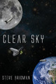 Clear Sky by Steven M Brigman