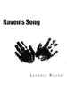 Raven's Song by Launnie Roush