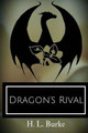 Dragon's Rival H L Burke 9781500289690