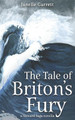 The Tale of Briton's Fury by Janelle Garrett