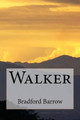 Walker by Bradford Barrow