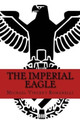 The Imperial Eagle by Michael Vincent Romanelli