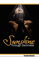 Sunshine Through Darkness by Tonetta Chester