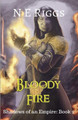 Bloody Fire N E Riggs 9781657576322