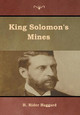 King Solomon's Mines Sir H Rider Haggard 9781618955685