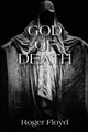 God Of Death by Roger Floyd