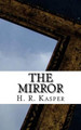 The Mirror by H R Kasper