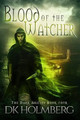 Blood of the Watcher by D K Holmberg