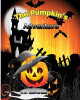 The Pumpkin's Adventure by A J McForest