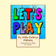 Let's Play by Millie Kathryn Maloney