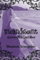 Incandescent by Shannon Avangeline